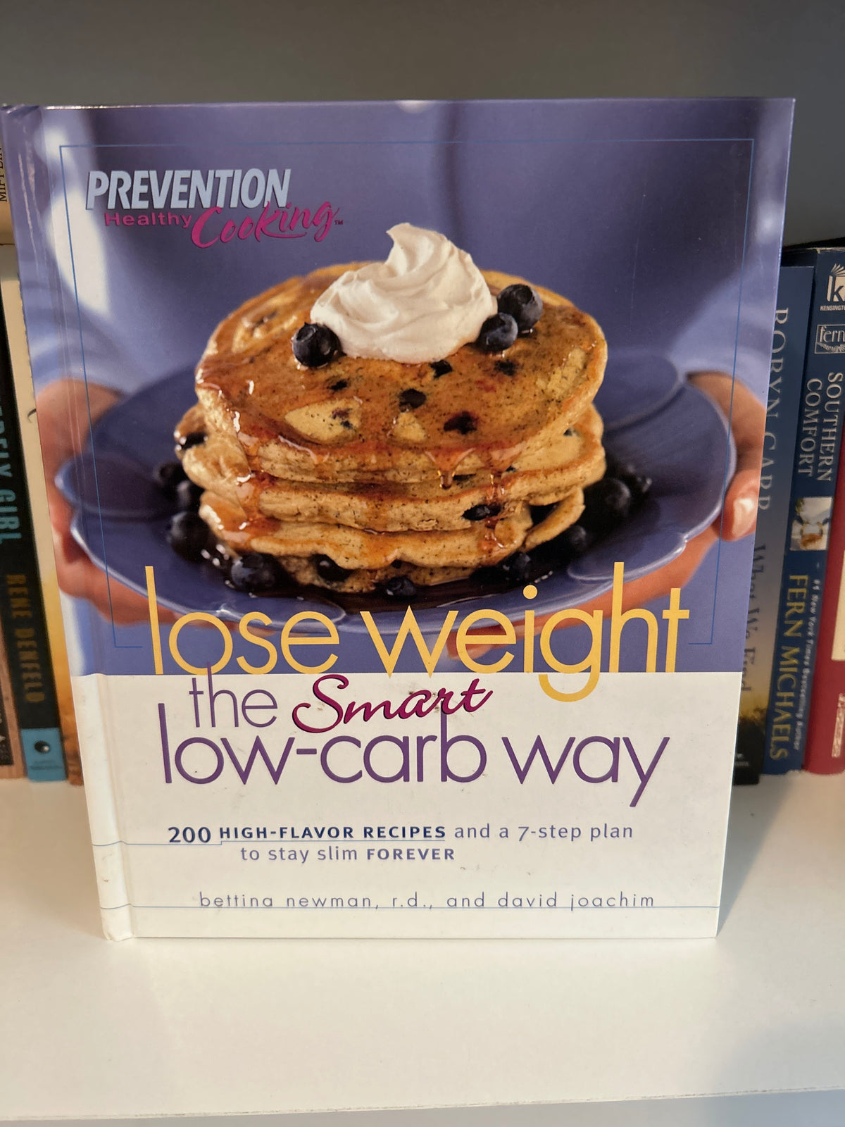Lose Weight the Smart Low-Carb Way: 200 High-Flavor Recipes and a 7-Step Plan to Stay Slim Forever