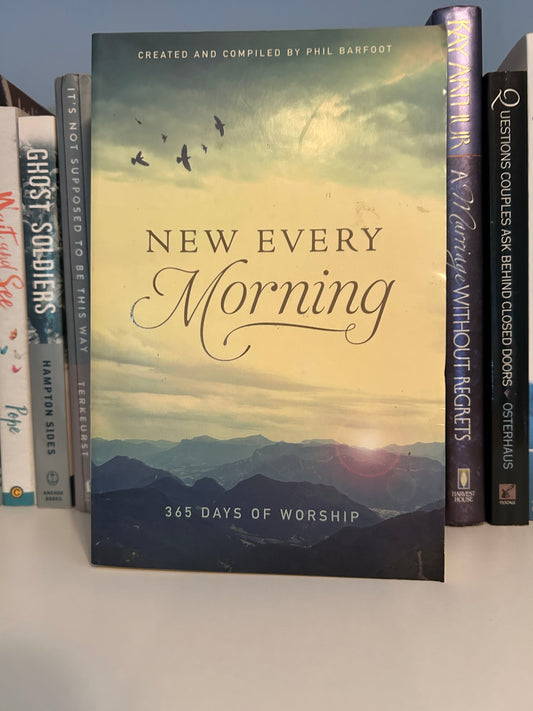New Every Morning: 365 Days of Worship
