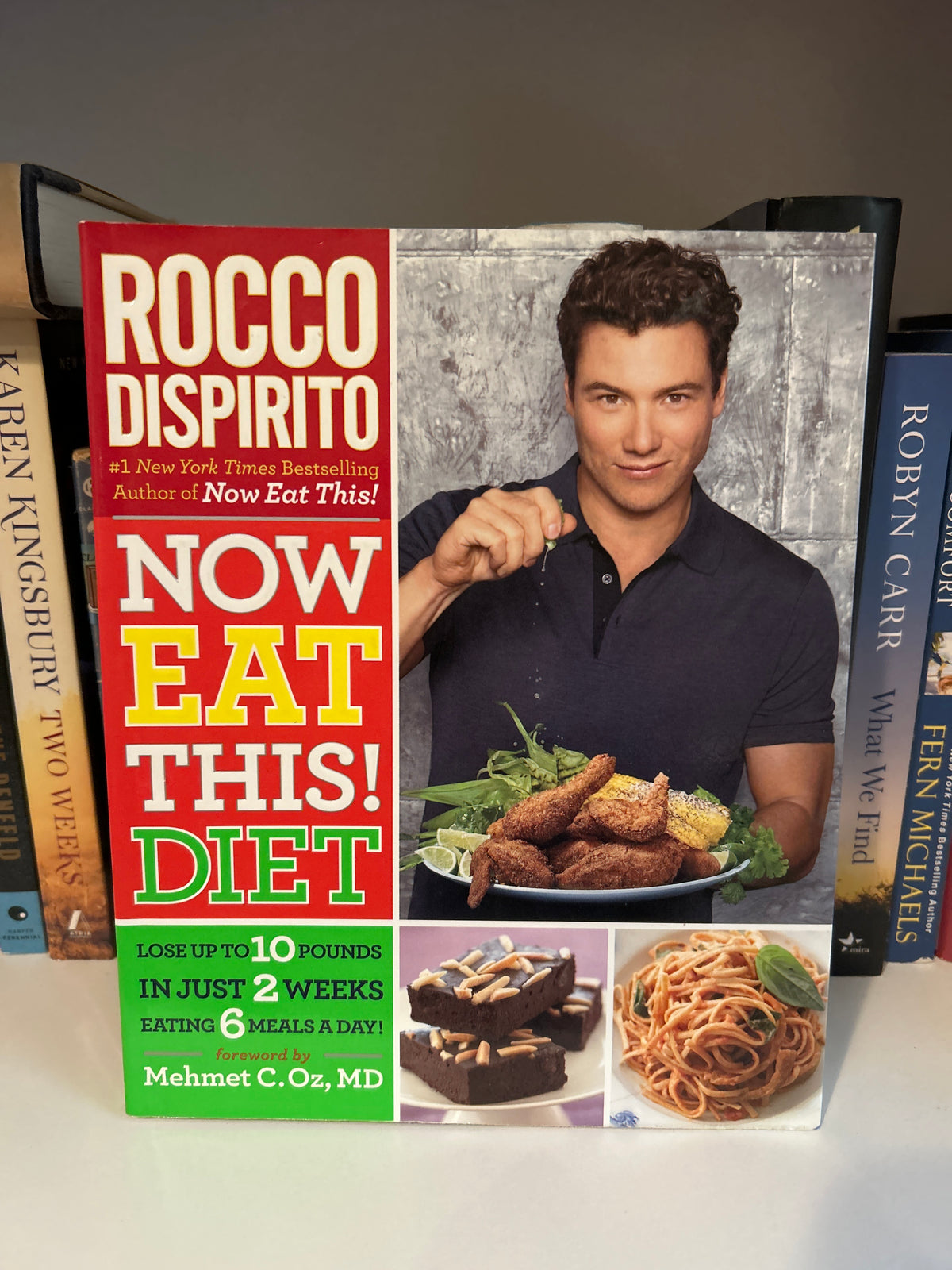 Now Eat This! Diet: Lose Up to 10 Pounds in Just 2 Weeks Eating 6 Meals a Day!