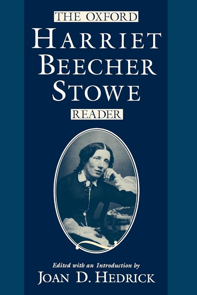 The Oxford Harriet Beecher Stowe Reader cover image