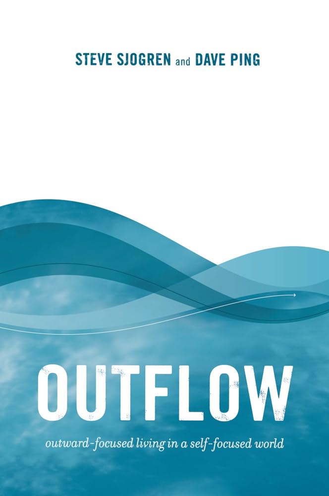 Outflow: Outward-focused Living in a Self-focused World cover image