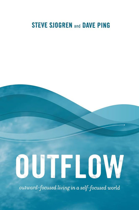 Outflow: Outward-focused Living in a Self-focused World cover image