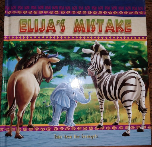 Elija's Mistake (Tales from the Serengeti) cover image