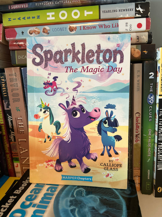 Sparkleton #1: The Magic Day