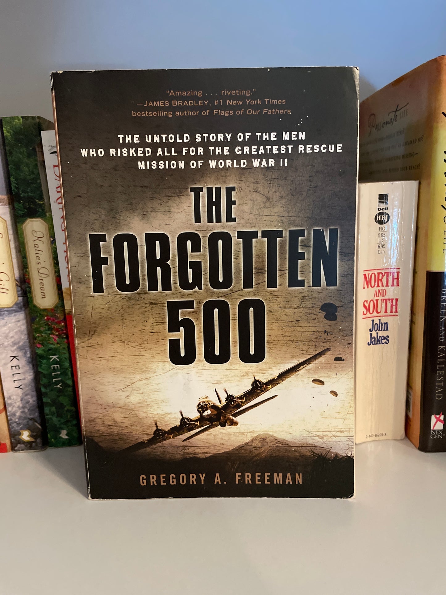 The Forgotten 500: The Untold Story of the Men Who Risked All for the Greatest Rescue Mission of World War II