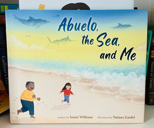 Abuelo, the Sea, and Me