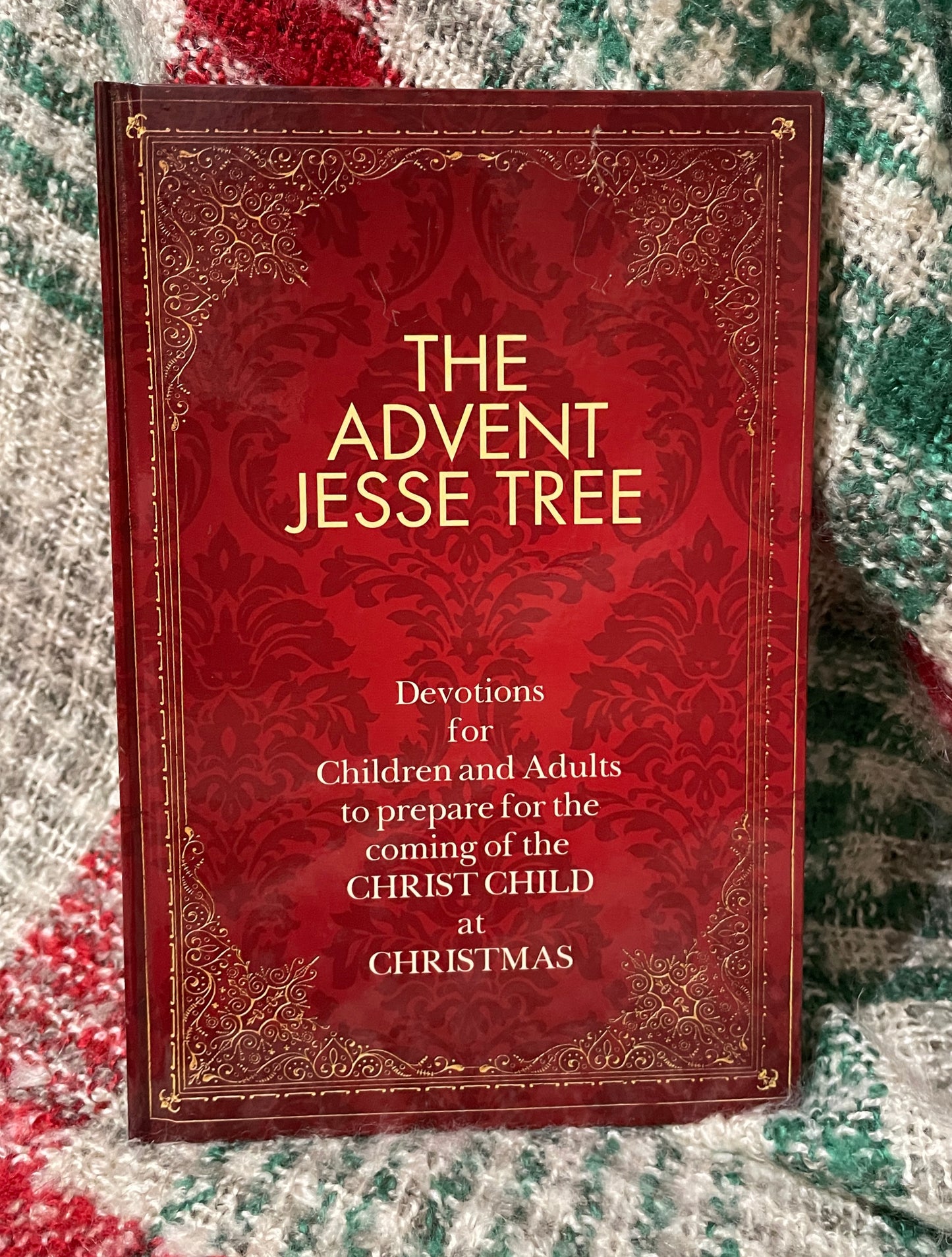 The Advent Jesse Tree: Devotions for Children and Adults to Prepare for the Coming of the Christ Child at Christmas