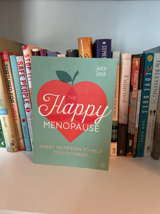 The Happy Menopause: Smart Nutrition to Help You Flourish