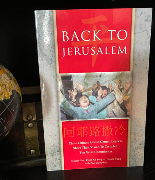 Back to Jerusalem: Three Chinese House Church Leaders Share Their Vision to Complete the Great Commission - The Aged Page