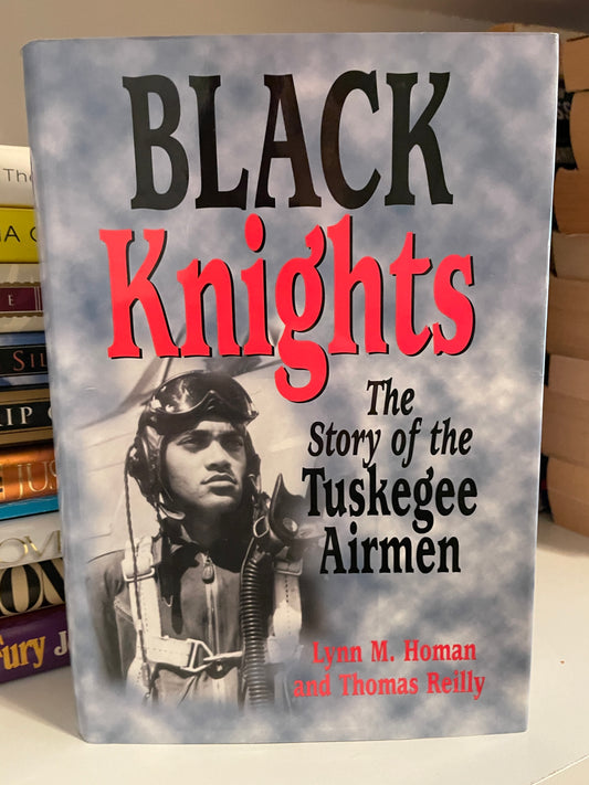 Black Knights: The Story of the Tuskegee Airmen