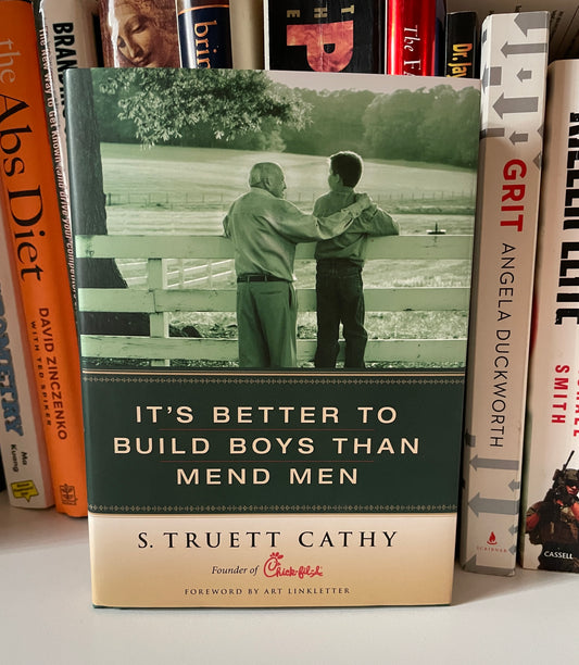 It's Better to Build Boys Than Mend Men