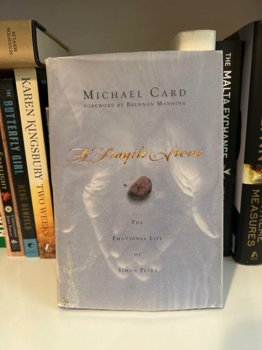 A Fragile Stone: The Emotional Life of Simon Peter
