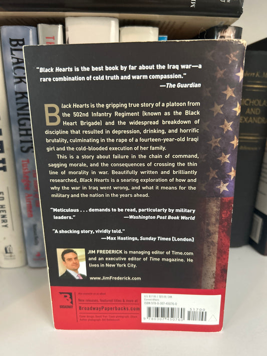 Black Hearts: One Platoon's Descent Into Madness in Iraq's Triangle of Death