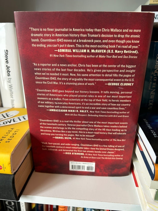 Countdown 1945: The Extraordinary Story of the Atomic Bomb and the 116 Days That Changed the World (Chris Wallace’s Countdown Series)