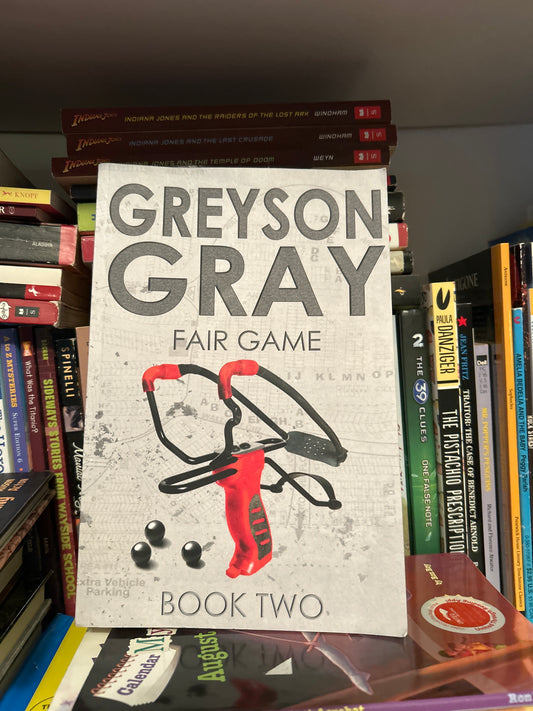 Greyson Gray: Fair Game (The Greyson Gray Series)