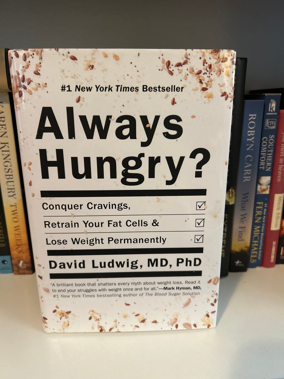 Always Hungry?: Conquer Cravings, Retrain Your Fat Cells, and Lose Weight Permanently