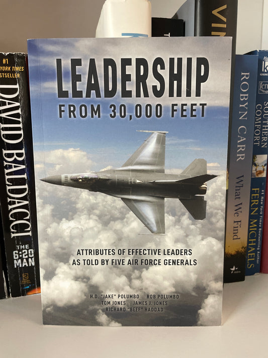 Leadership from 30,000 Feet: Attributes of Effective Leaders as Told by Five Air Force Generals