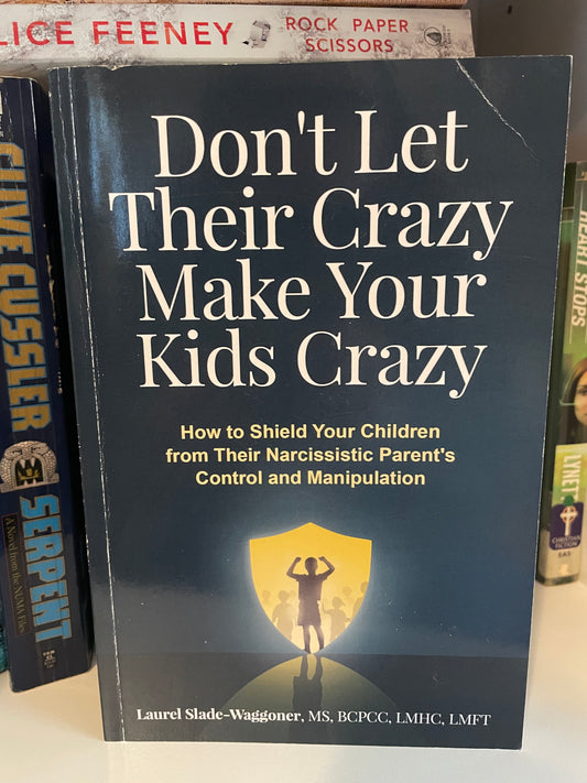 Don't Let Their Crazy Make You Crazy Book
