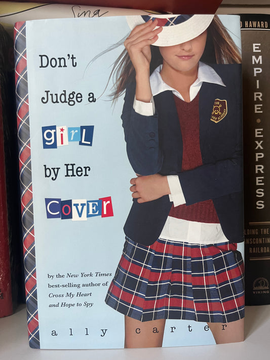 Don't Judge a Girl by Her Cover (Gallagher Girls, 3)