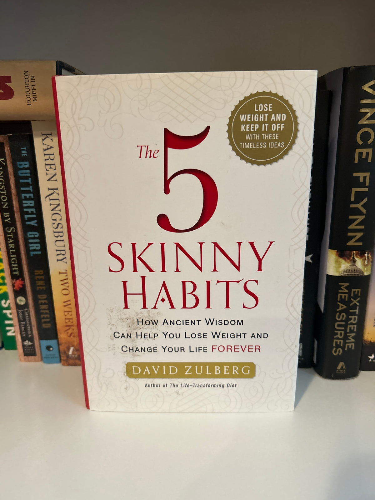 The 5 Skinny Habits: How Ancient Wisdom Can Help You Lose Weight and Change Your Life FOREVER