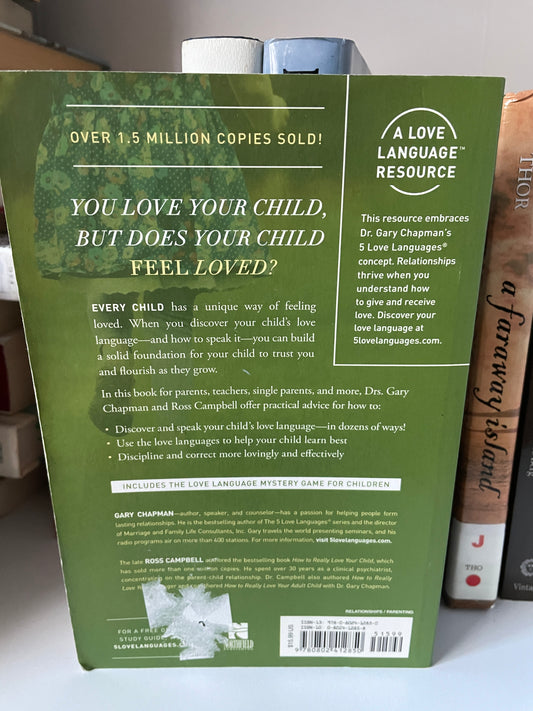 The 5 Love Languages of Children: The Secret to Loving Children Effectively