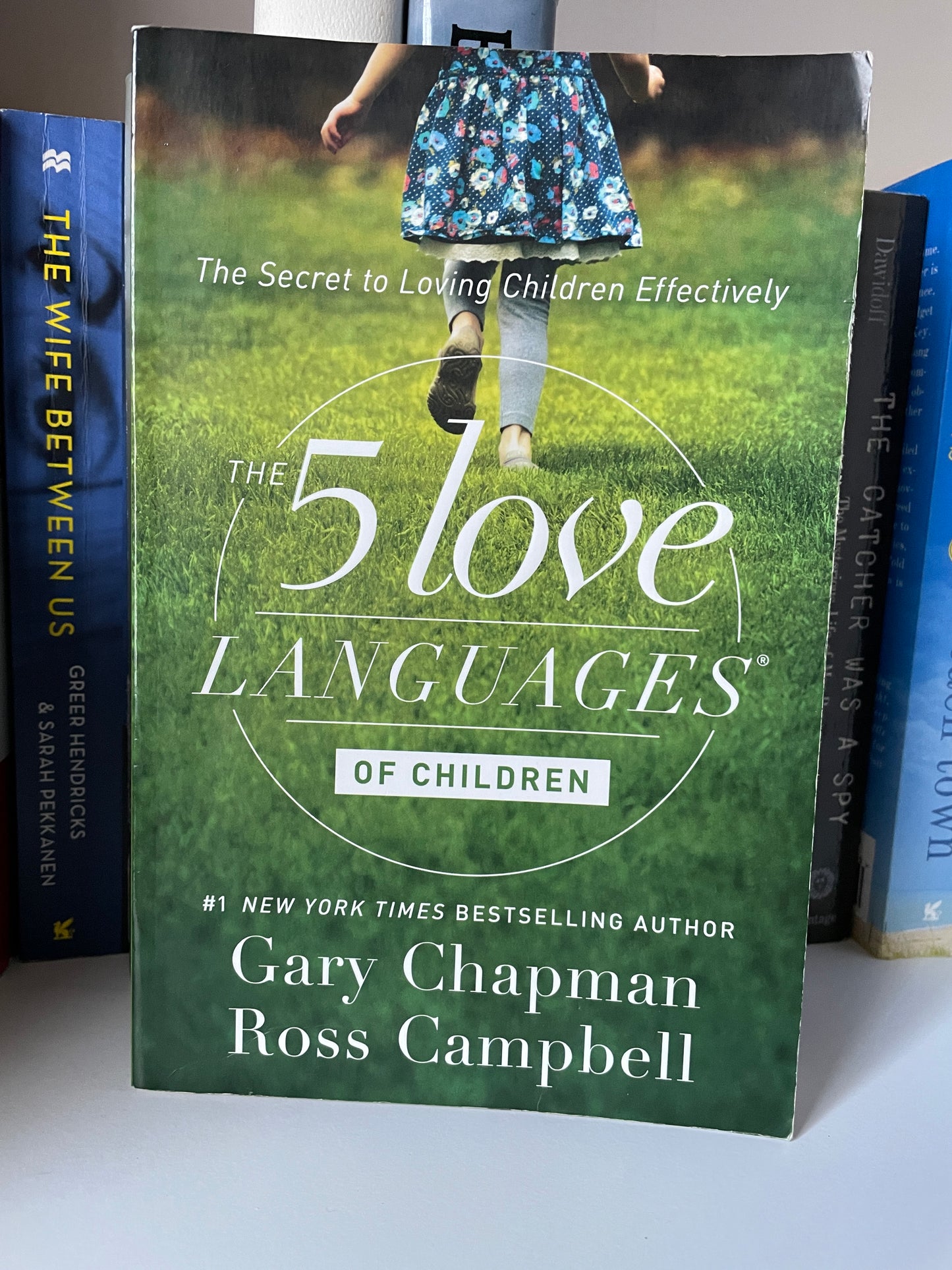 The 5 Love Languages of Children: The Secret to Loving Children Effectively