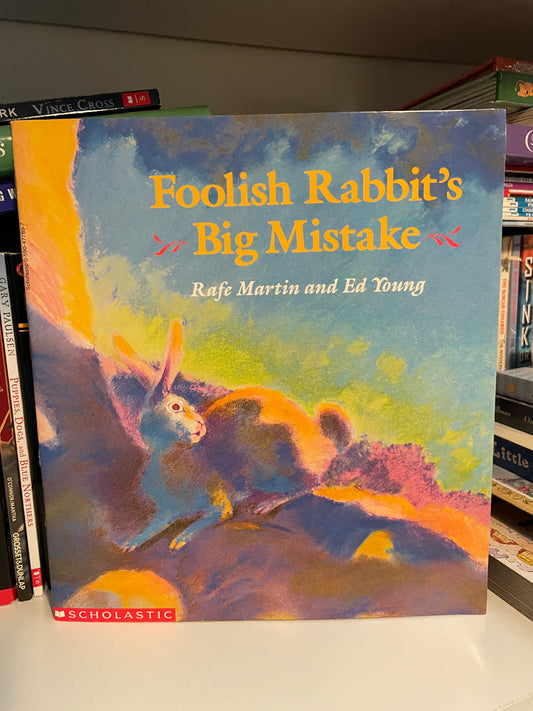 Foolish Rabbit's Big Mistake