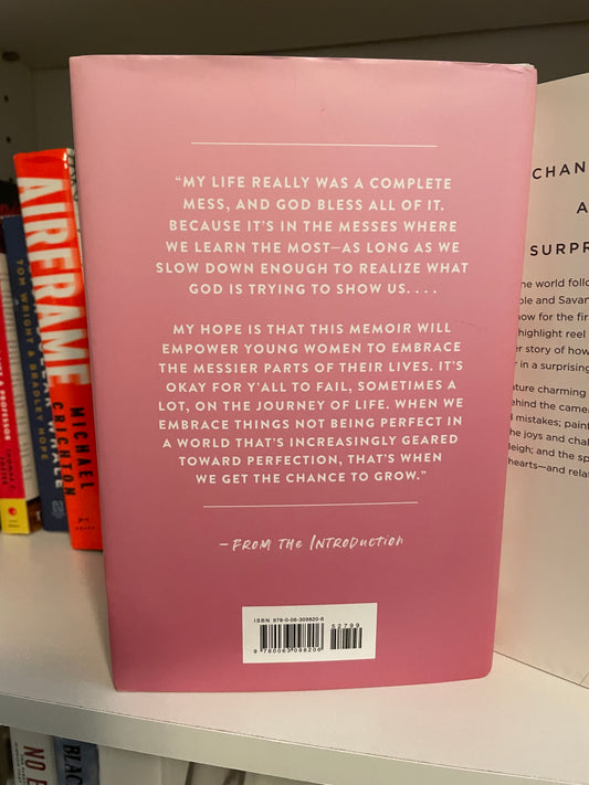 God Bless This Mess: Learning to Live and Love Through Life's Best (and Worst) Moments