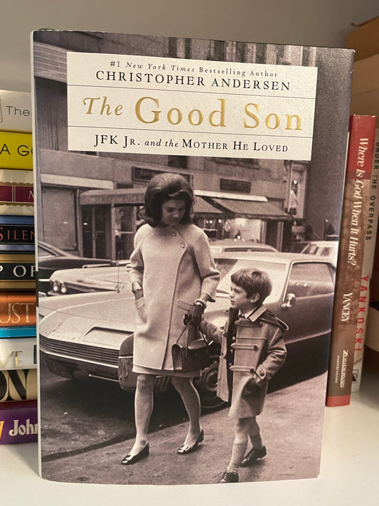 The Good Son: JFK Jr. and the Mother He Loved