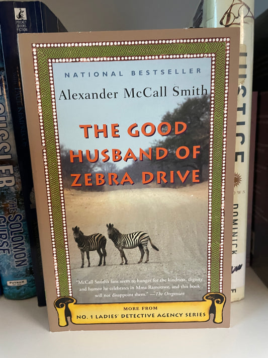 The Good Husband of Zebra Drive (No. 1 Ladies' Detective Agency, Book # 8)