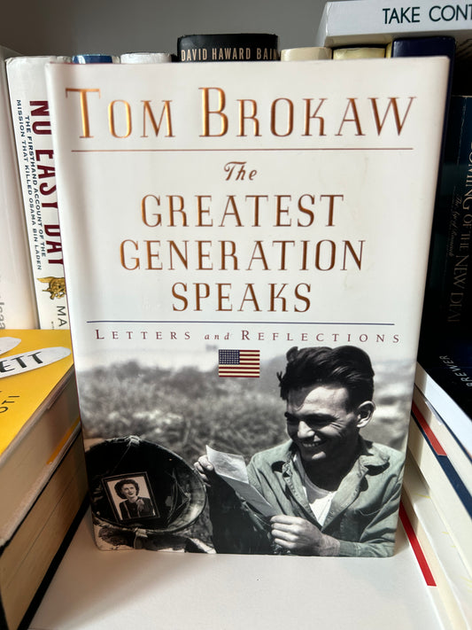 The Greatest Generation Speaks
