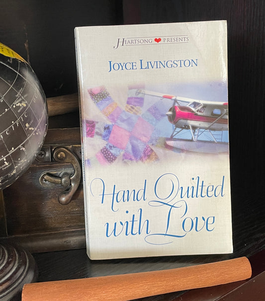 Hand Quilted with Love (Heartsong Presents #482) - The Aged Page