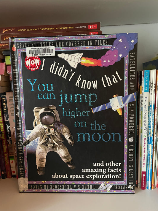 I Didn't Know That You Can Jump Higher on the Moon (Wow! I Didn't Know That!)