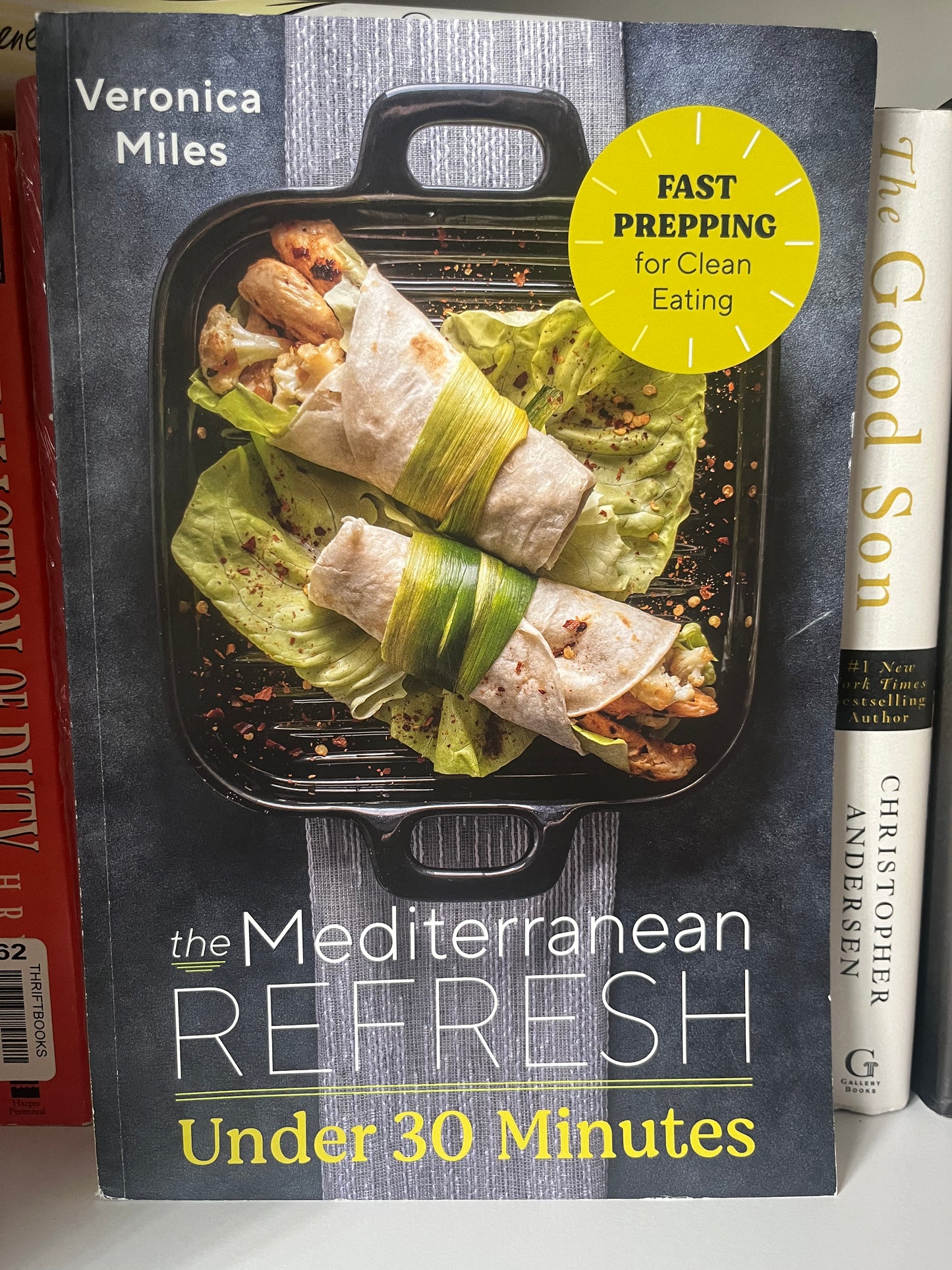 The Mediterranean Refresh Under 30 Minutes: Fast Prepping for Clean Eating (The Mediterranean Refresh Diet)