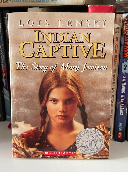 Indian Captive (The Story of Mary Jemison)