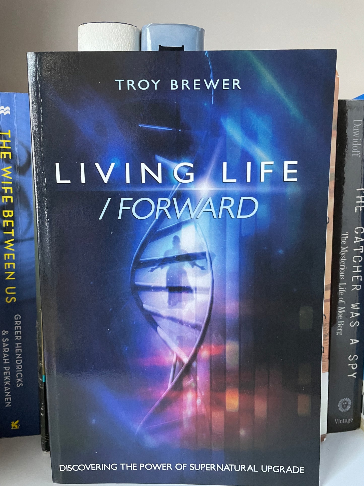 Living Life /Forward