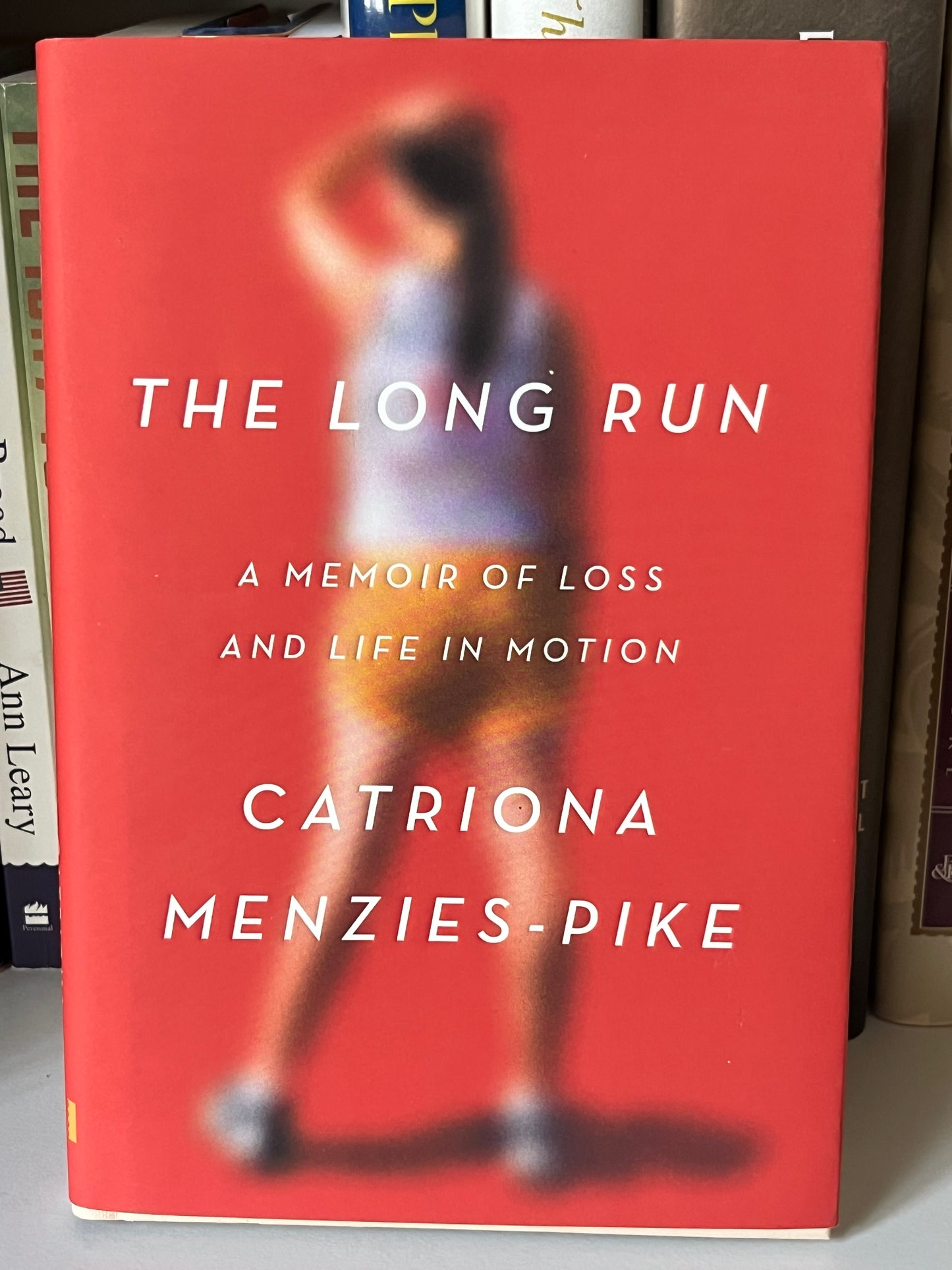 The Long Run: A Memoir of Loss and Life in Motion