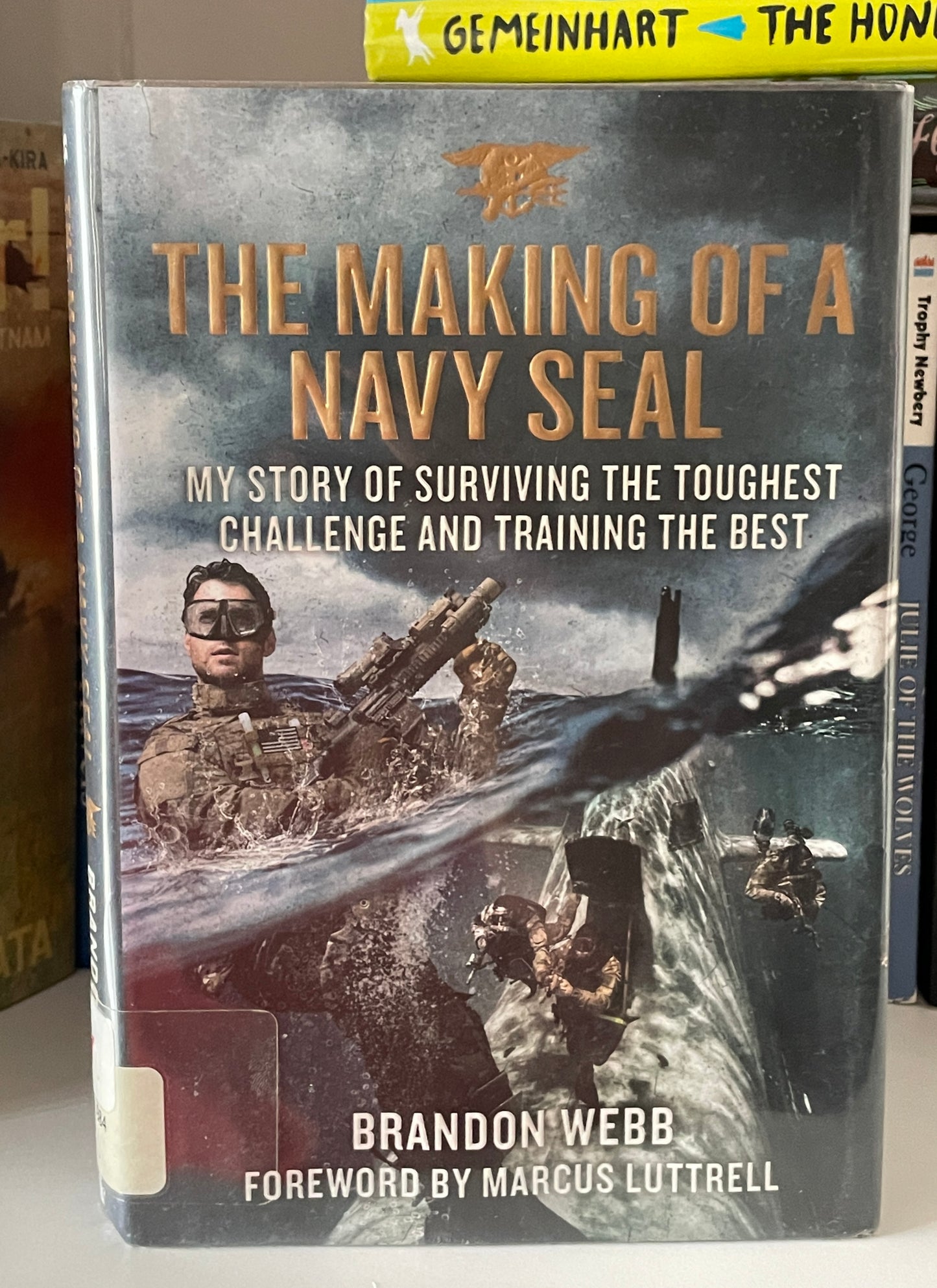 The Making of a Navy SEAL: My Story of Surviving the Toughest Challenge and Training the Best