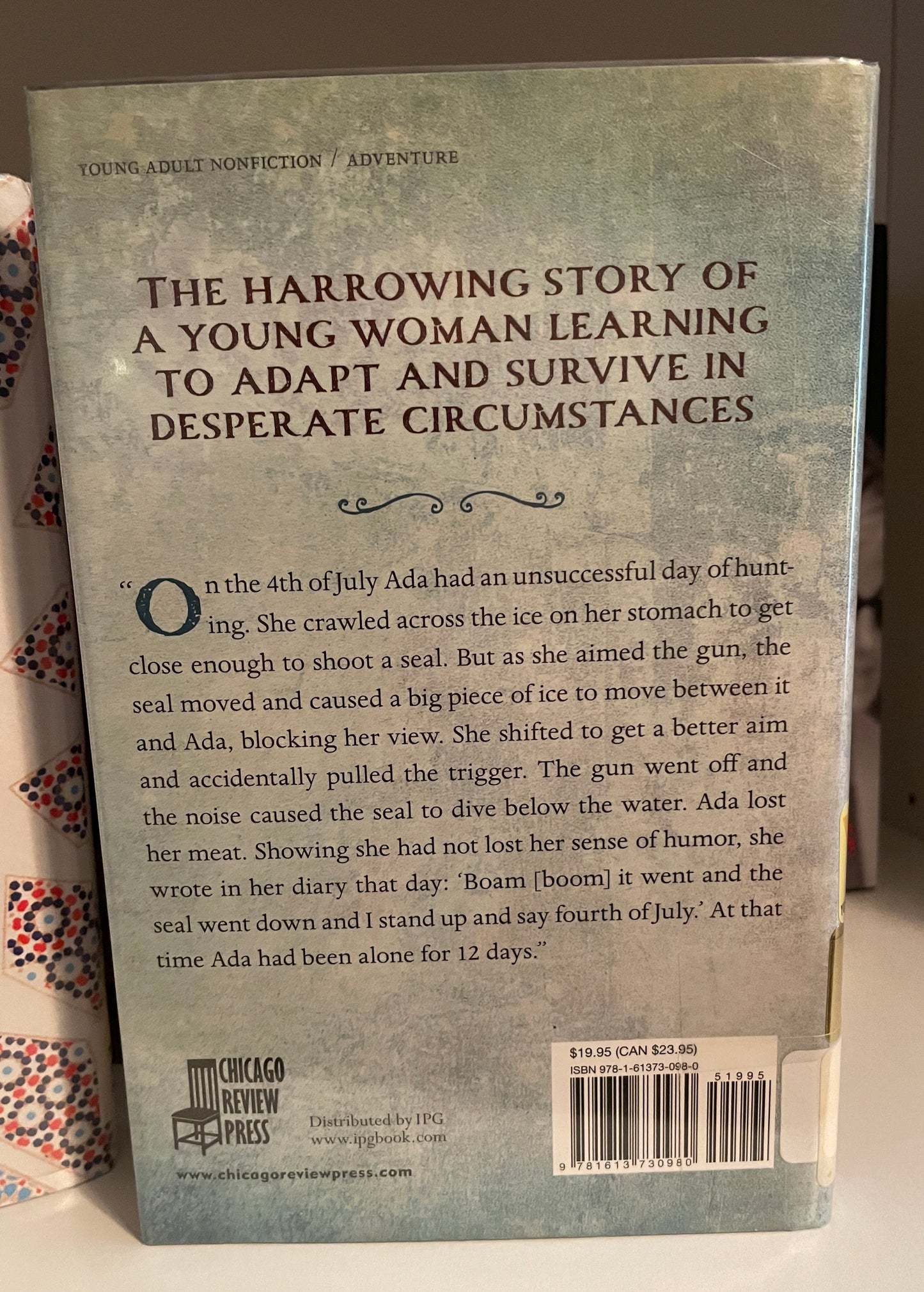 Marooned in the Arctic: The True Story of Ada Blackjack, the "Female Robinson Crusoe"