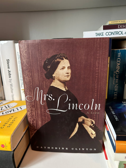 Mrs. Lincoln: A Life