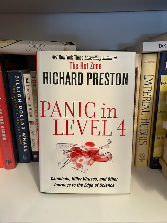 Panic in Level 4: Cannibals, Killer Viruses, and Other Journeys to the Edge of Science