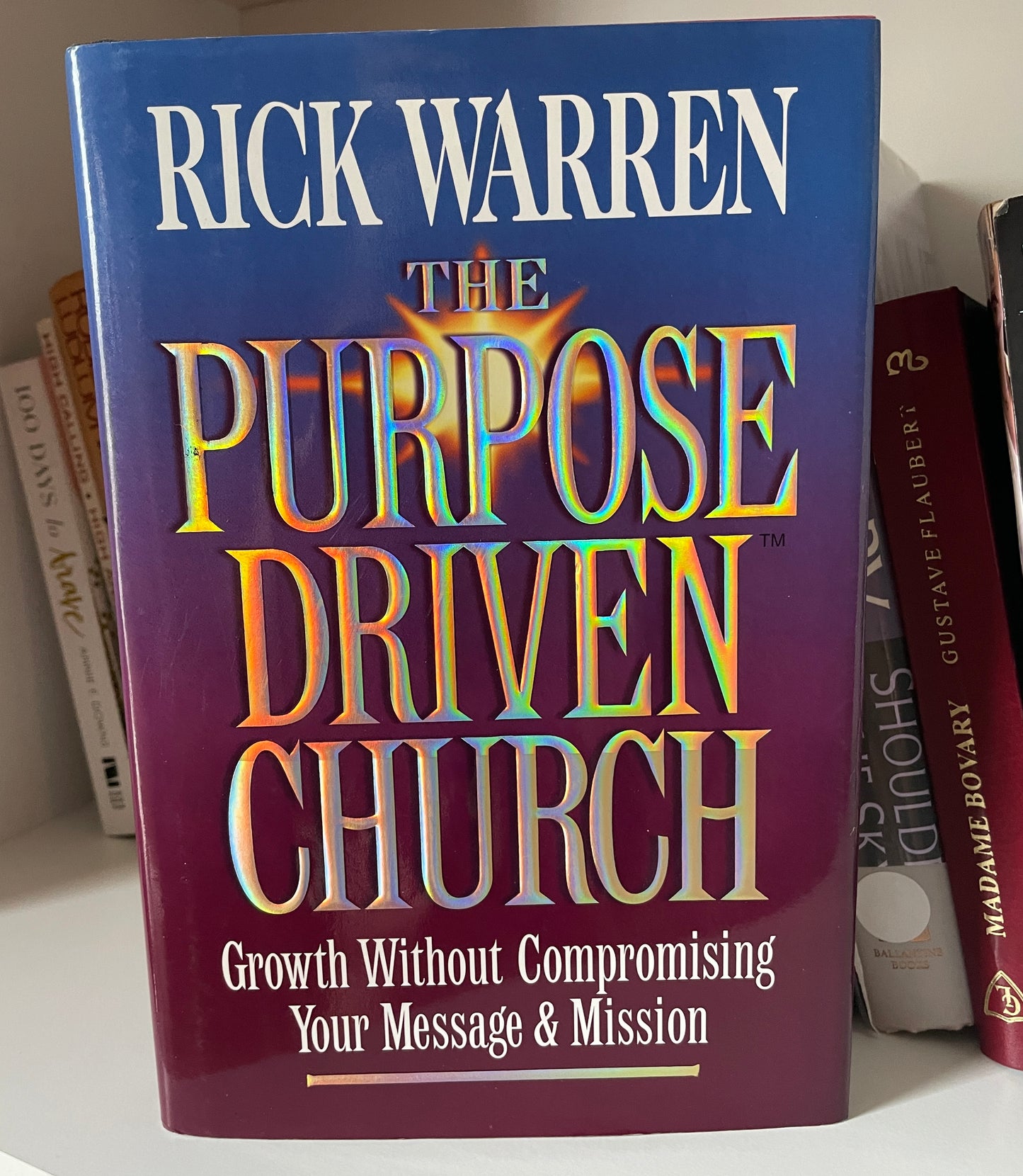 The Purpose Driven Church: Every Church Is Big in God's Eyes