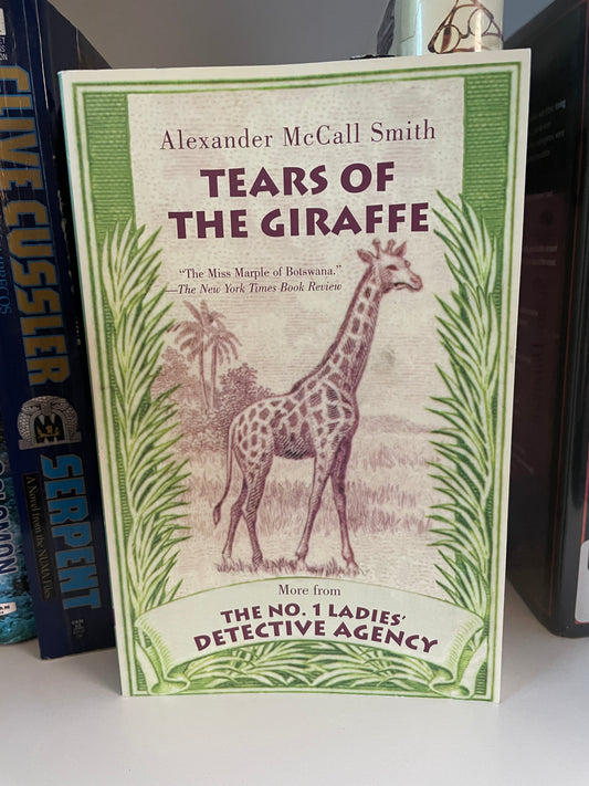 Tears of the Giraffe (No. 1 Ladies Detective Agency, Book #2)