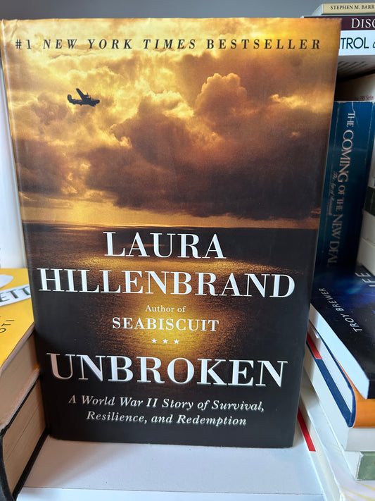 Unbroken: A World War II Story of Survival, Resilience, and Redemption