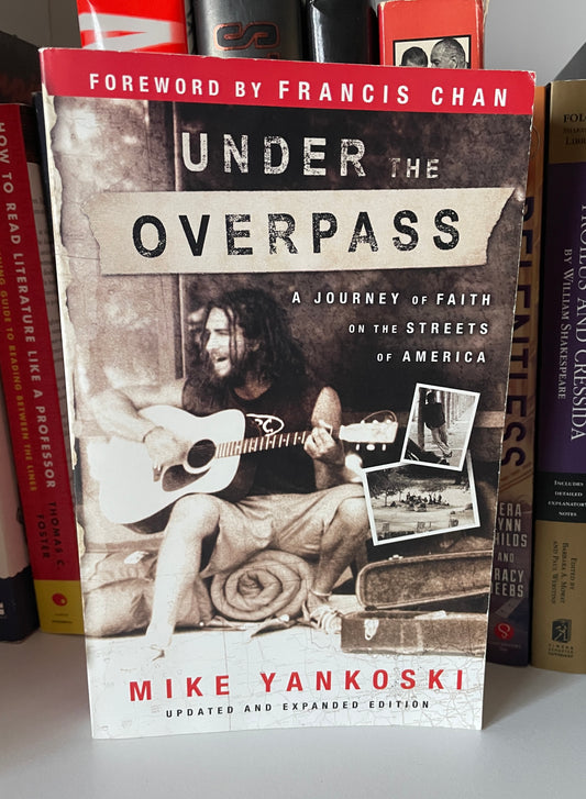 Under the Overpass: A Journey of Faith on the Streets of America