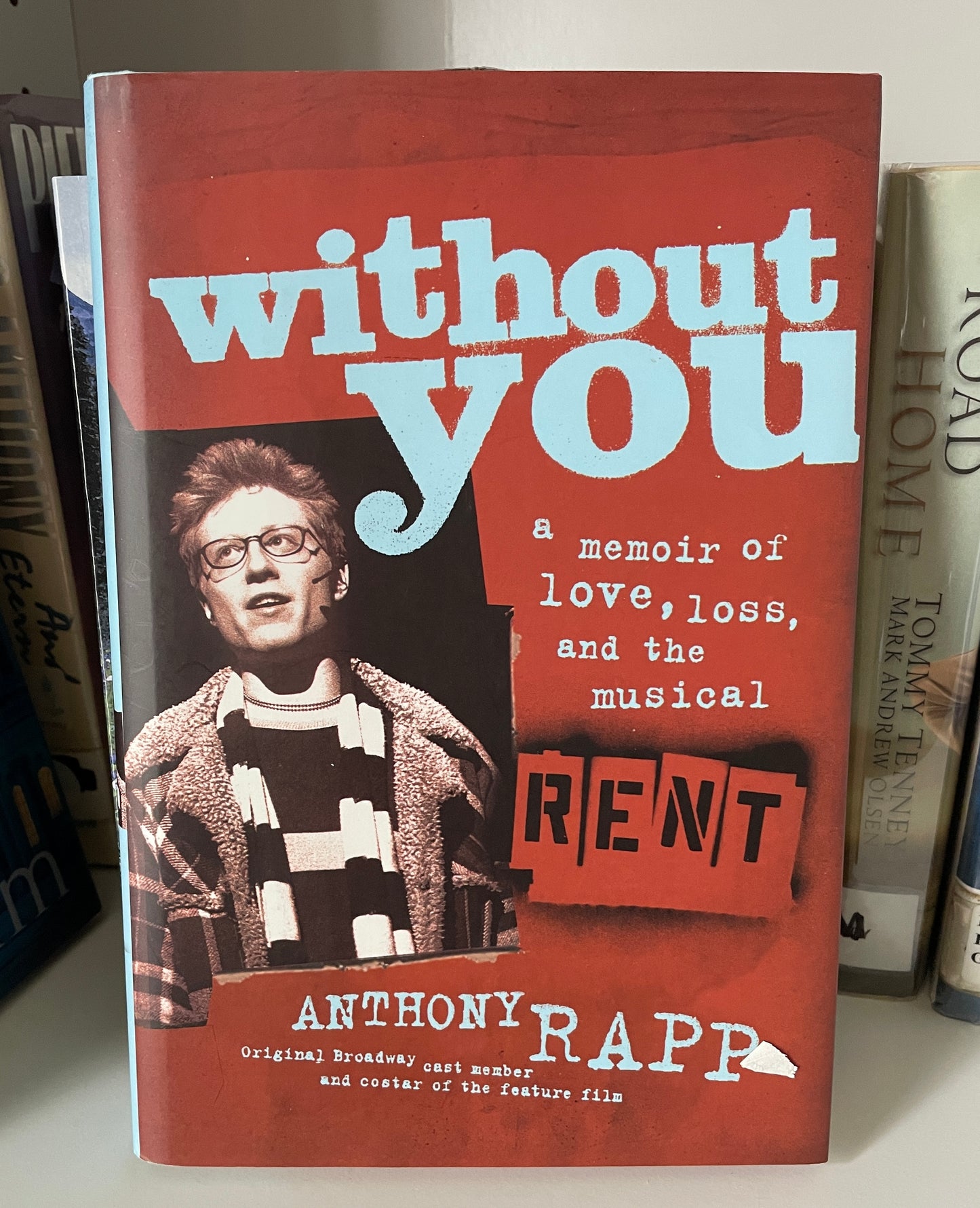Without You: A Memoir of Love, Loss, and the Musical Rent