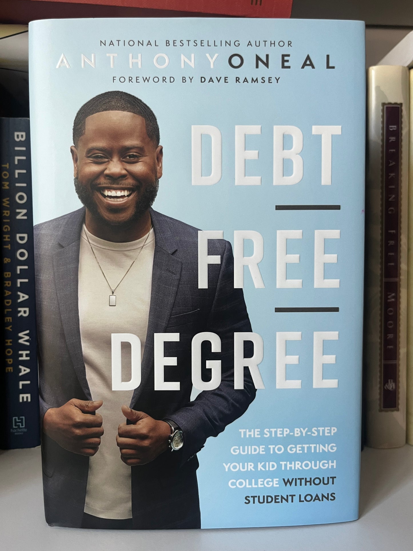 Debt-Free Degree: The Step-by-Step Guide to Getting Your Kid Through College Without Student Loans