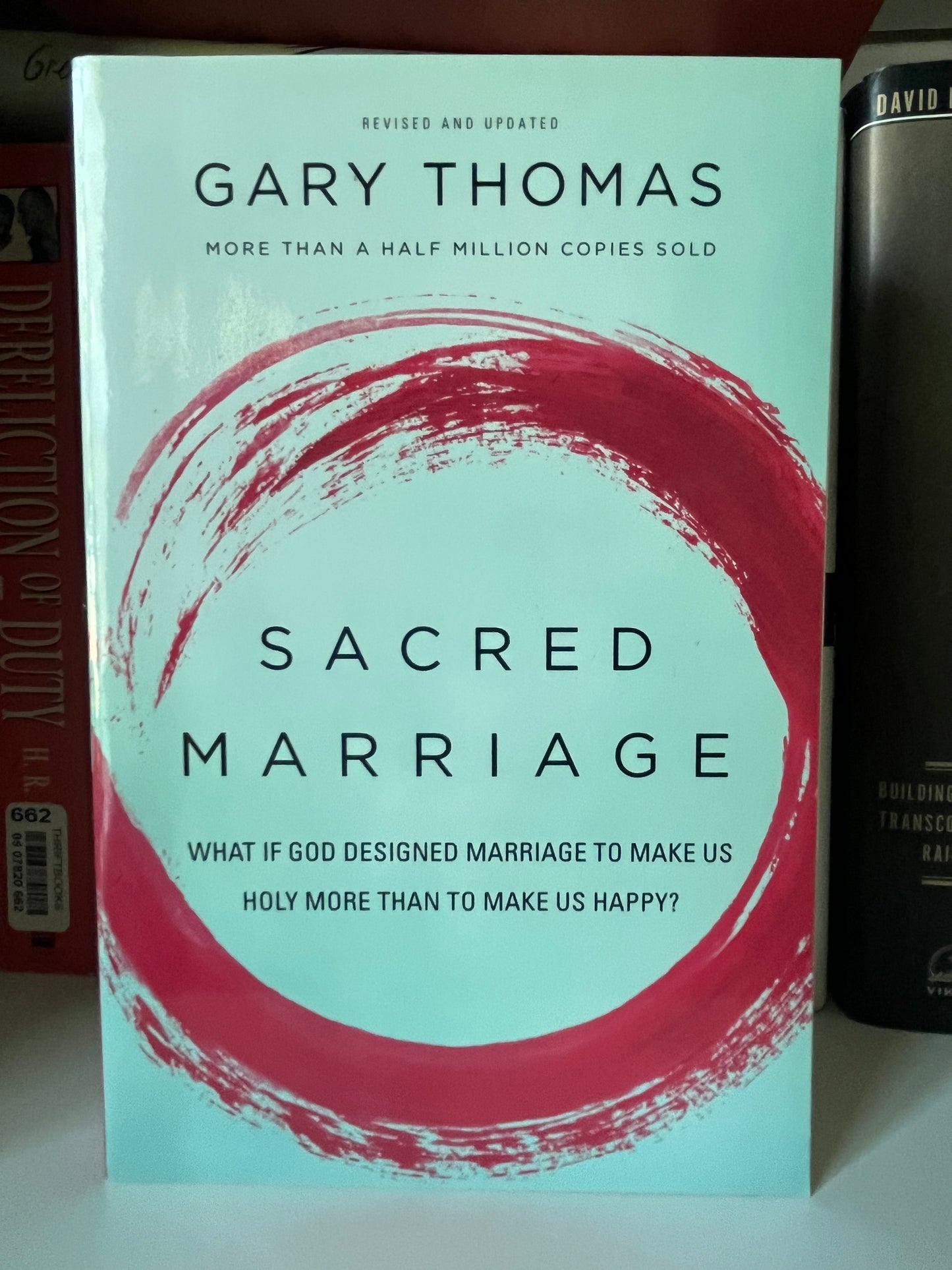 Sacred Marriage: What If God Designed Marriage to Make Us Holy More Than to Make Us Happy?