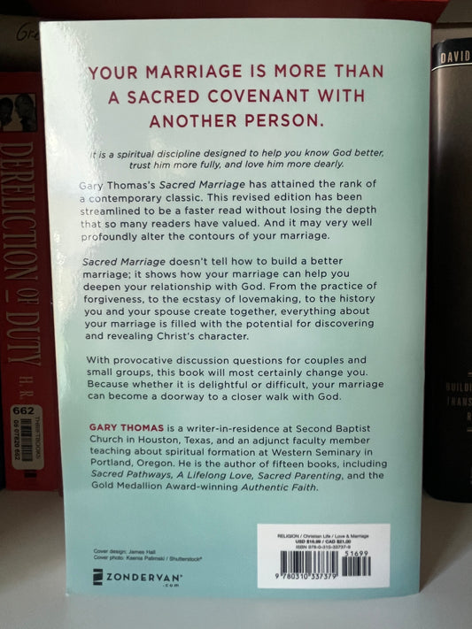 Sacred Marriage: What If God Designed Marriage to Make Us Holy More Than to Make Us Happy?