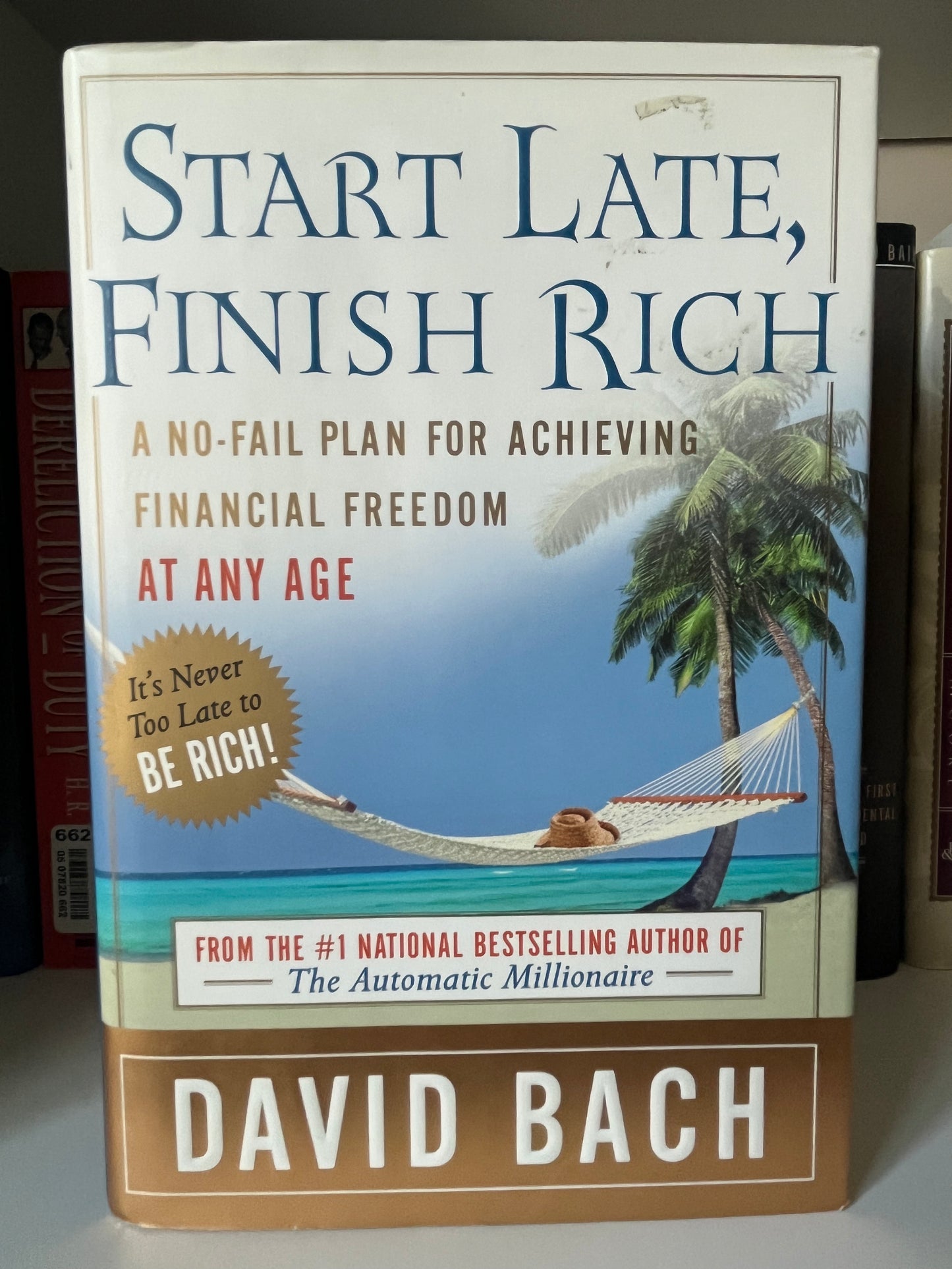 Start Late, Finish Rich: A No-Fail Plan for Achieving Financial Freedom at Any Age